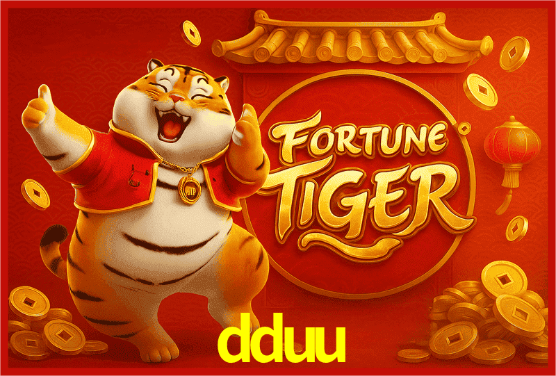 dduu Fortune Tiger